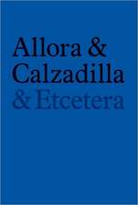 Allora & Calzadilla & Etcetera