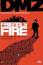 DMZ 04: Friendly Fire