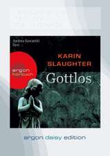 Slaughter, K: Gottlos (DAISY Edition)/CD