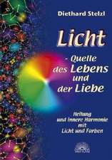 Licht - Quelle des Lebens und der Liebe