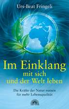 Im Einklang mit sich und der Welt leben