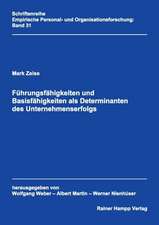 Führungsfähigkeiten und Basisfähigkeiten als Determinanten des Unternehmenserfolgs