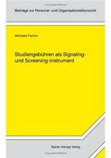 Studiengebühren als Signaling- und Screening-Instrument