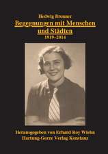 Begegnungen mit Menschen und Städten. 1919-2014