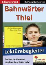 Bahnwärter Thiel - Lektürebegleiter