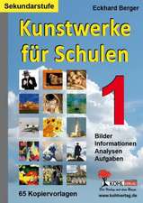 Kunstwerke für Schulen / Band 1 Sekundarstufe