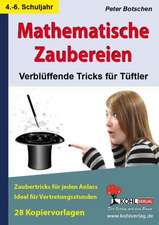 Mathematische Zaubereien Verblüffende Tricks für Tüftler