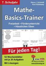 Mathe-Basics-Trainer / 7. Schuljahr Grundlagentraining für jeden Tag!