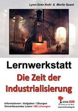 Lernwerkstatt - Die Zeit der Industrialisierung