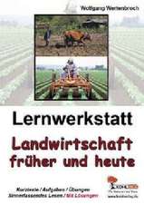 Lernwerkstatt - Landwirtschaft früher und heute