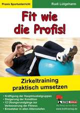 Fit wie die Profis Zirkeltraining im Sportunterricht praktisch umsetzen