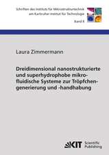 Dreidimensional nanostrukturierte und superhydrophobe mikrofluidische Systeme zur Tröpfchengenerierung und -handhabung