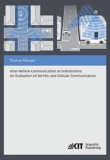 Inter-Vehicle Communication at Intersections : An Evaluation of Ad-Hoc and Cellular Communication