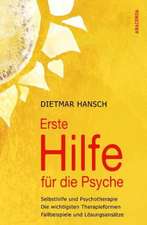 Erste Hilfe für die Psyche - Selbsthilfe und Psychotherapie