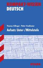 Kompakt-Wissen Deutsch Aufsatz Unter-/Mittelstufe für G8