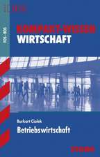 Kompakt-Wissen Abitur. Wirtschaft Betriebswirtschaft