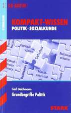 Kompakt-Wissen Grundbegriffe Politik Gymnasium