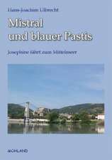 Mistral und blauer Pastis