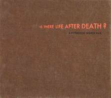 Is There Life After Death?