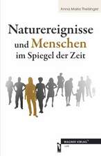 Naturereignisse und Menschen im Spiegel der Zeit