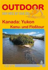 Kanada: Yukon Outdoor Handbuch