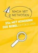 25x mit Kindern die Bibel erforschen