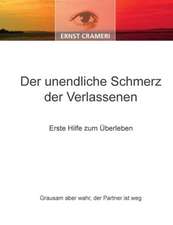 Crameri, E: Der unendliche Schmerz der Verlassenen