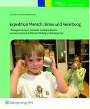 Expedition Mensch: Sinne und Vererbung