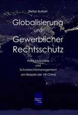 Globalisierung und gewerblicher Rechtsschutz