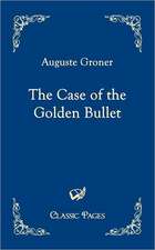 The Case of the Golden Bullet