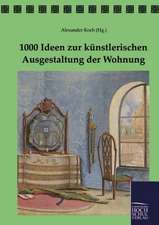 1000 Ideen zur künstlerischen Ausgestaltung der Wohnung