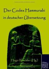 Der Codex Hammurabi in deutscher Übersetzung