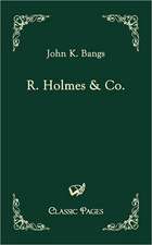 R. Holmes & Co.