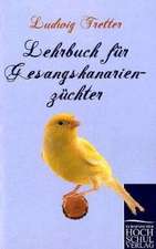 Lehrbuch für Gesangskanarienzüchter