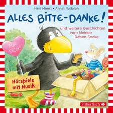 Alles Bitte-danke! und weitere Geschichten vom kleinen Raben Socke