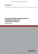 Das Human Resource Management als strategischer Partner der Unternehmensführung