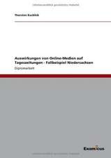 Auswirkungen von Online-Medien auf Tageszeitungen - Fallbeispiel Niedersachsen