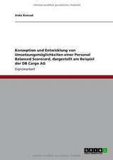 Konzeption und Entwicklung von Umsetzungsmöglichkeiten einer Personal Balanced Scorecard, dargestellt am Beispiel der DB Cargo AG