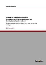 Die vertikale Integration von Projektentwicklungsleistungen bei institutionellen Investoren