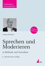 Sprechen und Moderieren in Hörfunk und Fernsehen