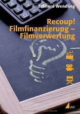 Recoup! Filmfinanzierung - Filmverwertung