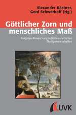 Göttlicher Zorn und menschliches Maß