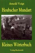 Kleines Wörterbuch der Mundart von Heubach in Thüringen