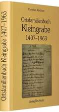 Ortsfamilienbuch Kleingrabe bei Mühlhausen in Thüringen 1407-1963