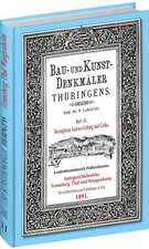 Bau- und Kunstdenkmäler Thüringens 11. Amtsgerichtsbezirke TENNEBERG, THAL, WANGENHEIM 1891