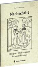 Nachschrift - Klingsors Brief an einen fremden Freund