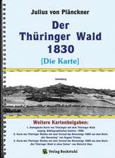 Der Thüringer Wald 1830 [Die KARTE]