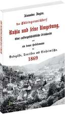 Ruhla und seine Umgebung 1869 [Fraktur]