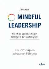 Mindful Leadership - die 7 Prinzipien achtsamer Führung