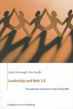 Leadership and Web 2.0: The Leadership Implications of the Evolving Web